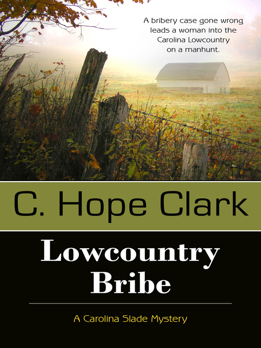 Title details for Lowcountry Bribe by C. Hope Clark - Available